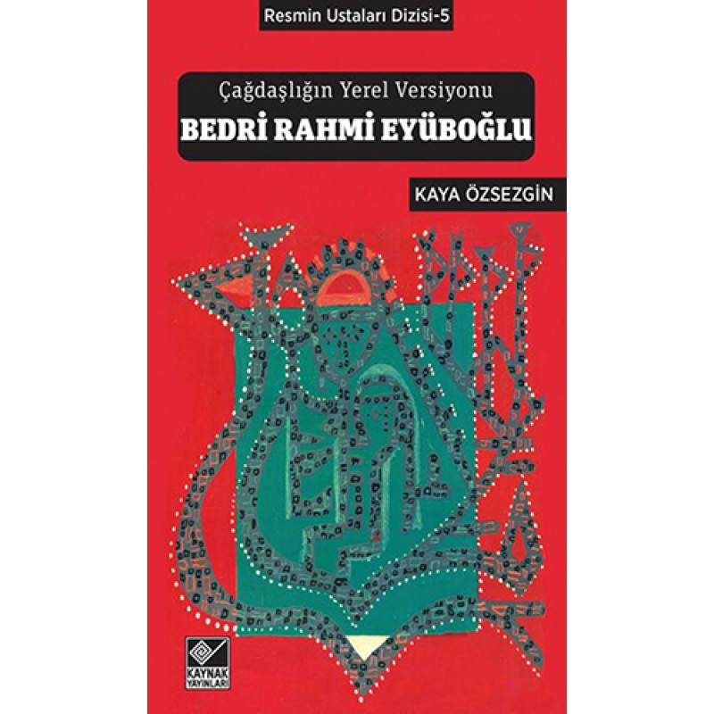 Çağdaşlığın Yerel Versiyonu - Bedri Rahmi Eyüboğlu Çağdaşlığın Yerel Versiyonu - Bedri Rahmi Eyüboğlu