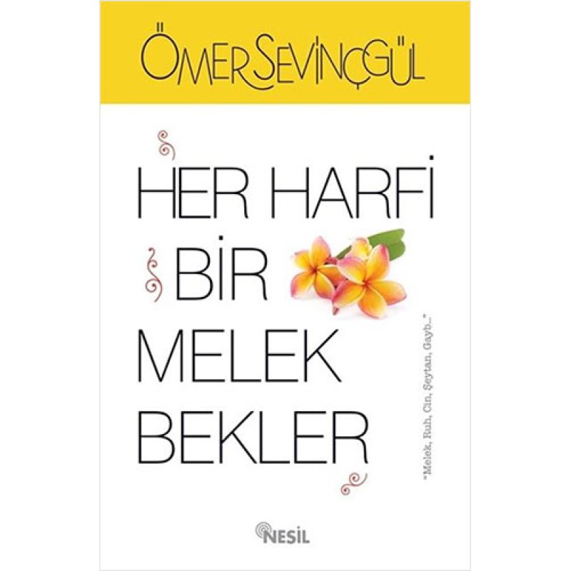 Her Harfi Bir Melek Bekler Her Harfi Bir Melek Bekler