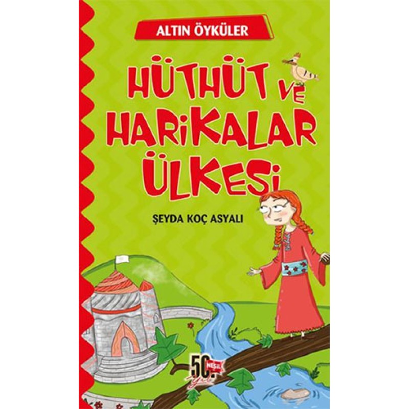 Altın Öyküler - Hüthüt ve Harikalar Ülkesi
