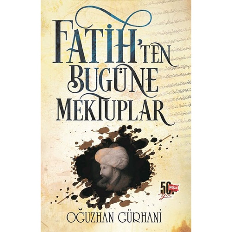 Fatih'ten Bugüne Mektuplar Fatih'ten Bugüne Mektuplar