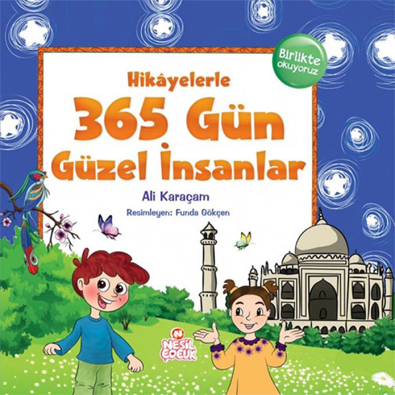 Hikayelerle 365 Gün Güzel İnsanlar (Ciltli) Hikayelerle 365 Gün Güzel İnsanlar (Ciltli)