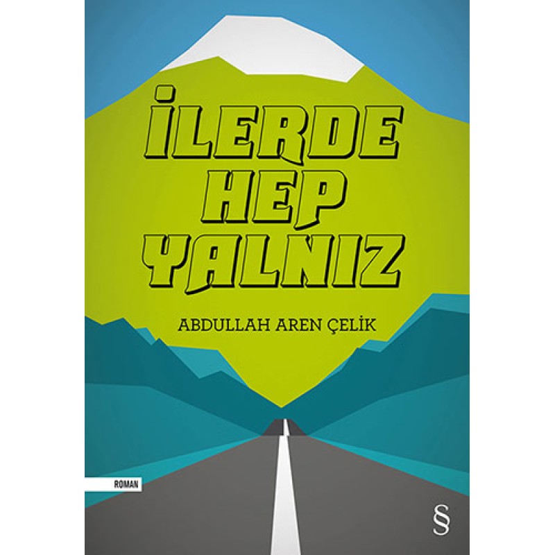İlerde Hep Yalnız İlerde Hep Yalnız