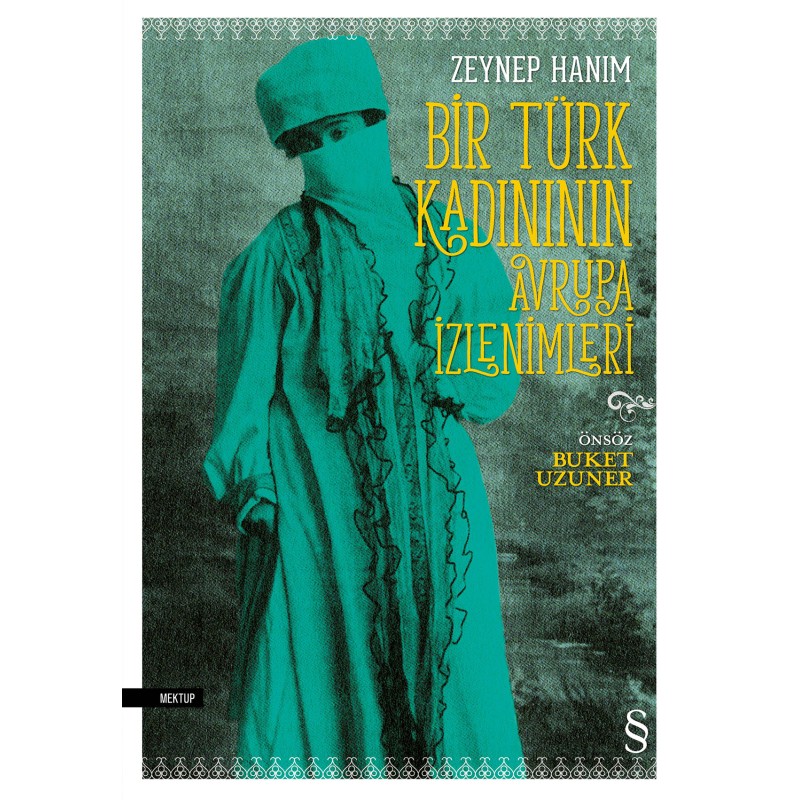 Bir Türk Kadınının Avrupa İzlenimleri Bir Türk Kadınının Avrupa İzlenimleri