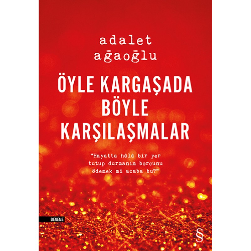 Öyle Kargaşada Böyle Karşılaşmalar Öyle Kargaşada Böyle Karşılaşmalar