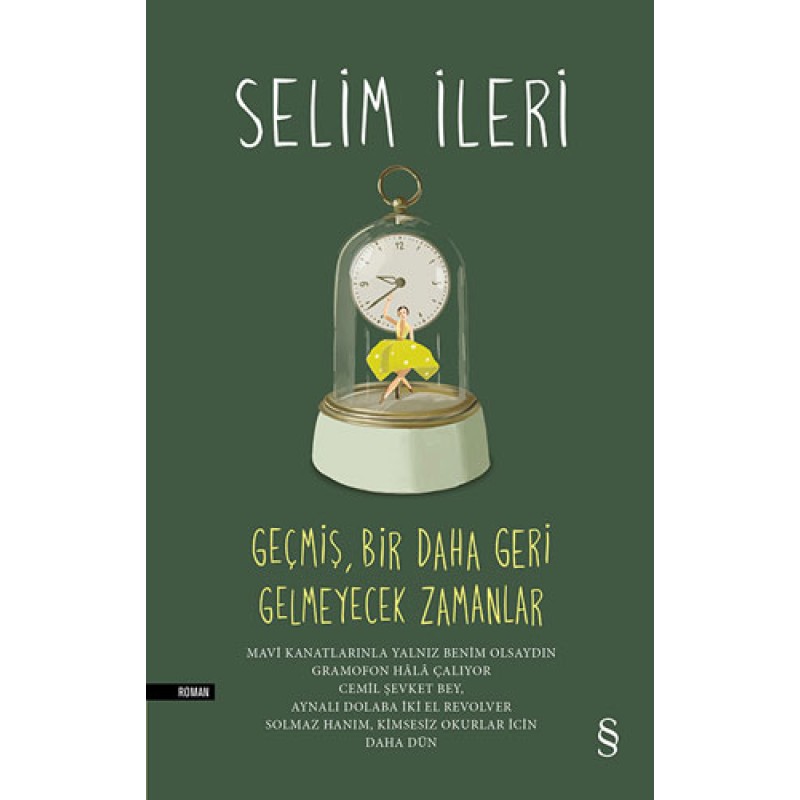 Geçmiş, Bir Daha Geri Gelmeyecek Zamanlar   (Ciltli)