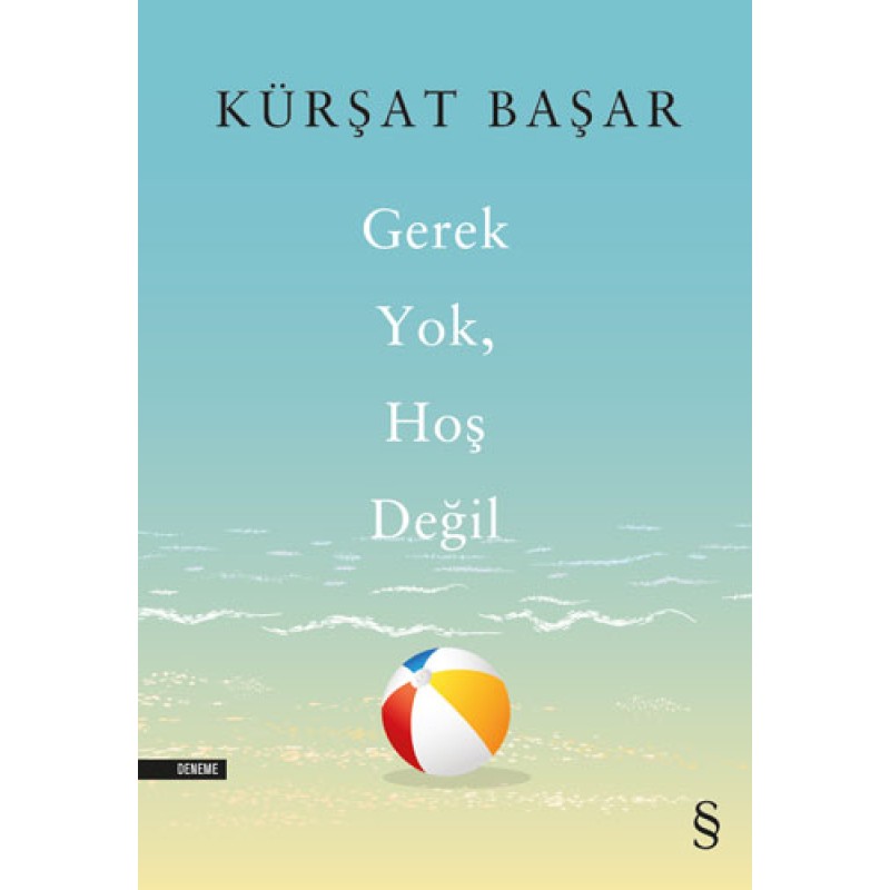 Gerek Yok, Hoş Değil Gerek Yok, Hoş Değil