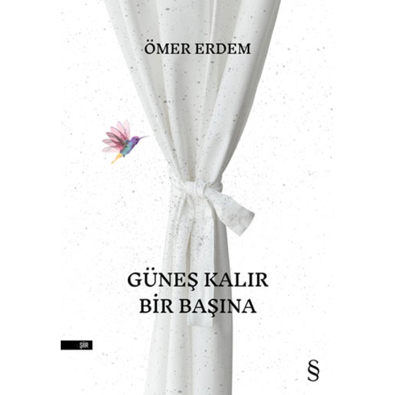 Güneş Kalır Bir Başına Güneş Kalır Bir Başına