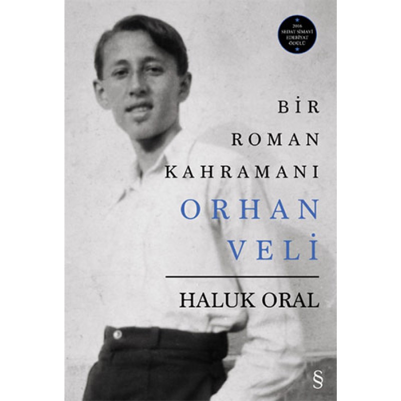 Bir Roman Kahramanı Orhan Veli Bir Roman Kahramanı Orhan Veli