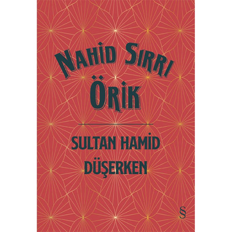 Sultan Hamid Düşerken (Ciltli) Sultan Hamid Düşerken (Ciltli)