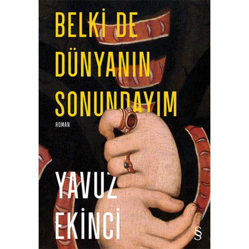 Belki de Dünyanın Sonundayım (Ciltli) Belki de Dünyanın Sonundayım (Ciltli)