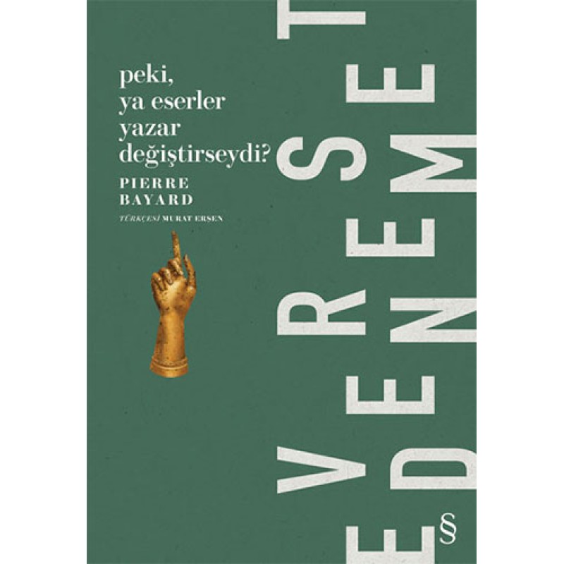 Peki, Ya Eserler Yazar Değiştirseydi? Peki, Ya Eserler Yazar Değiştirseydi?