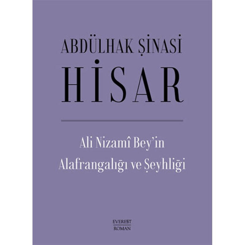 Ali Nizami Bey’in Alafrangalığı ve Şeyhliği (Ciltli)