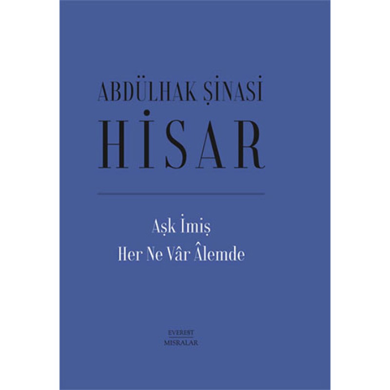 Aşk İmiş Her Ne Vâr Âlemde (Ciltli) Aşk İmiş Her Ne Vâr Âlemde (Ciltli)