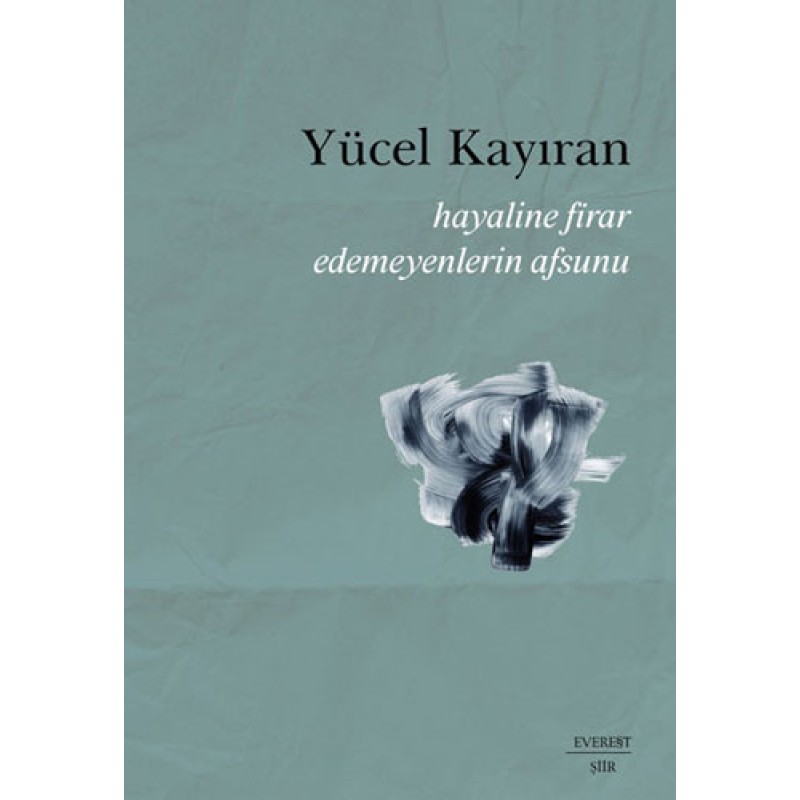 Hayaline Firar Edemeyenlerin Afsunu Hayaline Firar Edemeyenlerin Afsunu