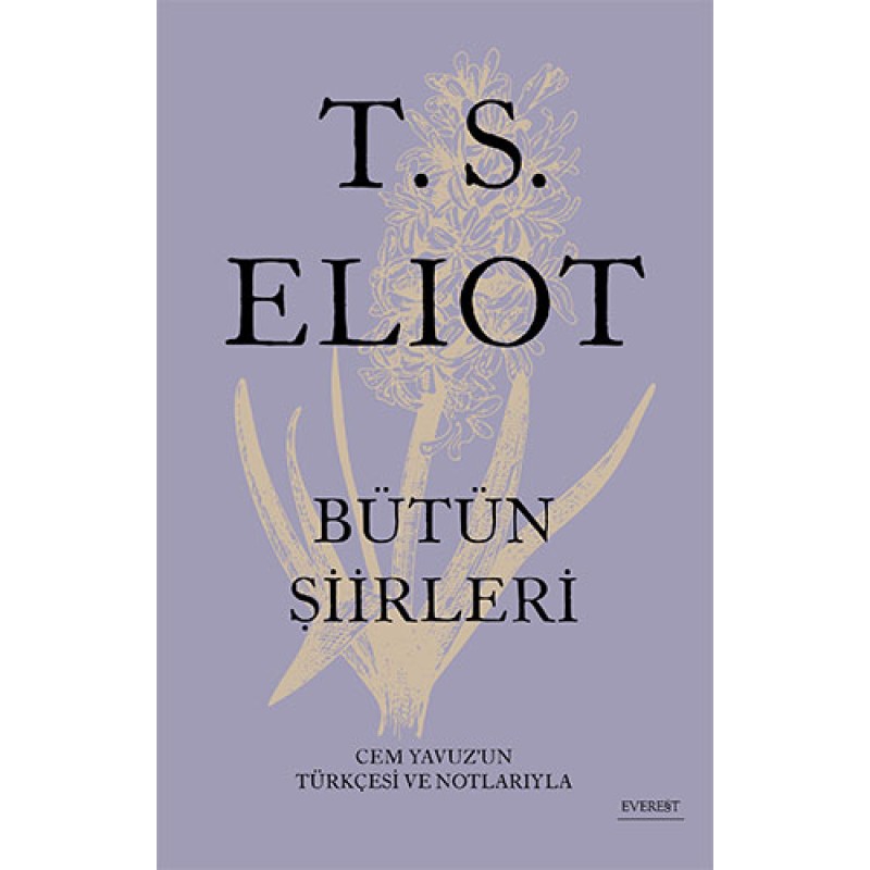 T. S. Eliot - Bütün Şiirleri T. S. Eliot - Bütün Şiirleri