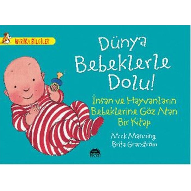 Dünya Bebeklerle Dolu! Dünya Bebeklerle Dolu!