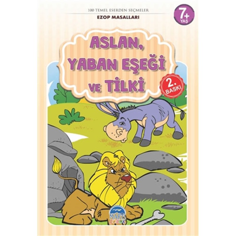 Ezop Masalları - Aslan, Yaban Eşeği ve Tilki Ezop Masalları - Aslan, Yaban Eşeği ve Tilki