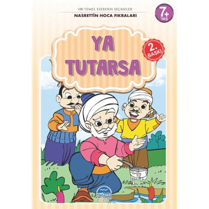 Nasrettin Hoca Fıkraları - Ya Tutarsa Nasrettin Hoca Fıkraları - Ya Tutarsa