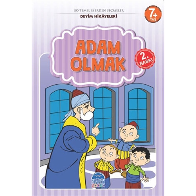 Deyim Hikayeleri - Adam Olmak Deyim Hikayeleri - Adam Olmak