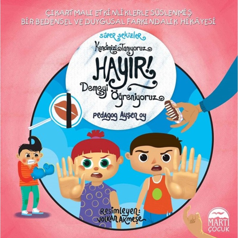 Süper Sekizler Kendimizi Tanıyoruz - Hayır Demeyi Öğreniyoruz Süper Sekizler Kendimizi Tanıyoruz - Hayır Demeyi Öğreniyoruz