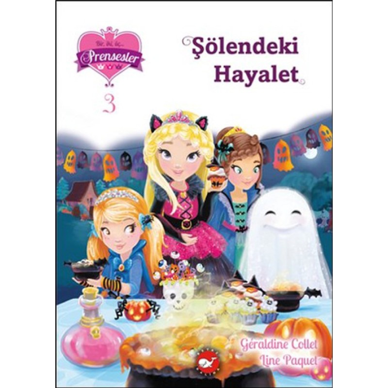 Bir İki Üç Prensesler 3 - Şölendeki Hayalet Bir İki Üç Prensesler 3 - Şölendeki Hayalet