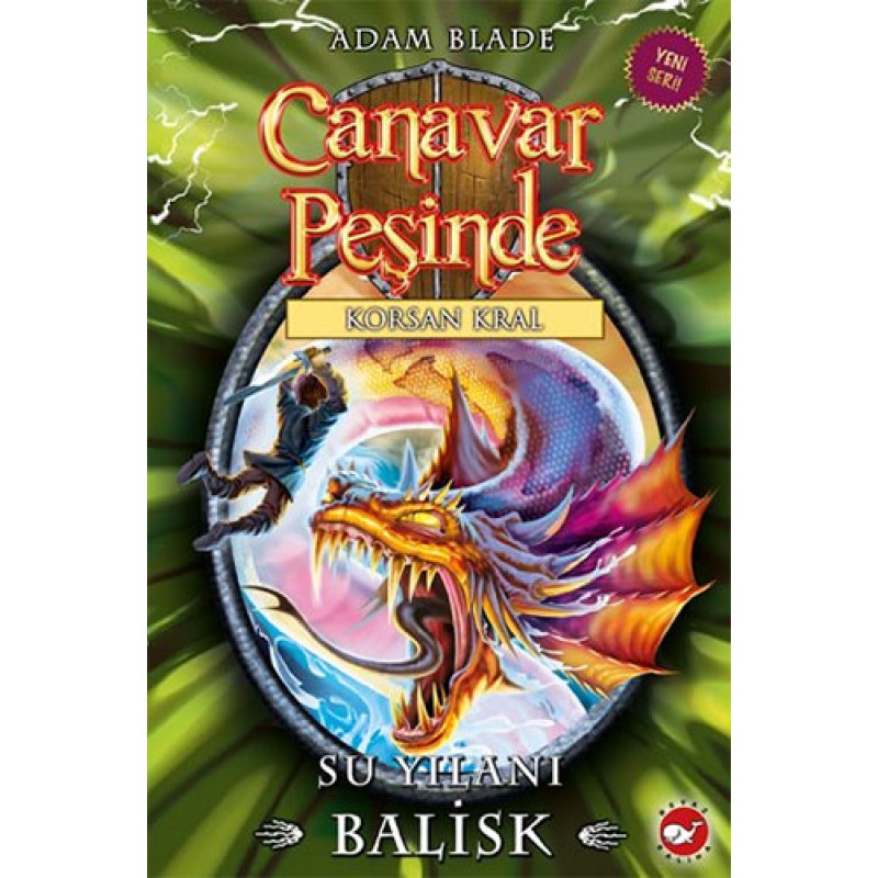 Canavar Peşinde 43 -Korsan Kral: Su Yılanı Balisk Canavar Peşinde 43 -Korsan Kral: Su Yılanı Balisk