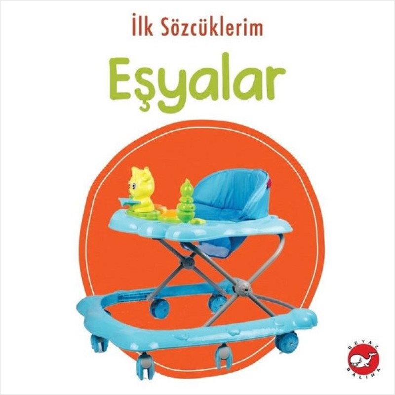 İlk Sözcüklerim - Eşyalar İlk Sözcüklerim - Eşyalar
