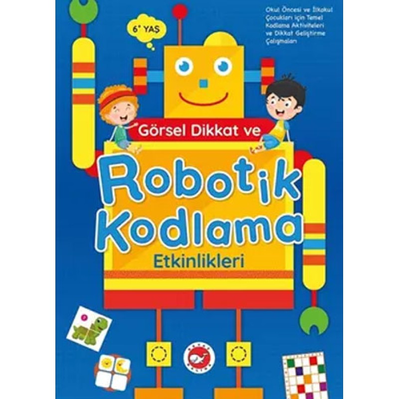 Görsel Dikkat ve Robotik Kodlama Etkinlikleri Görsel Dikkat ve Robotik Kodlama Etkinlikleri