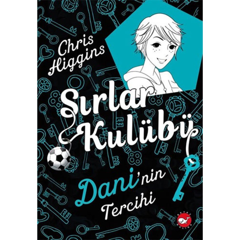 Sırlar Kulübü 3 - Dani'nin Tercihi Sırlar Kulübü 3 - Dani'nin Tercihi