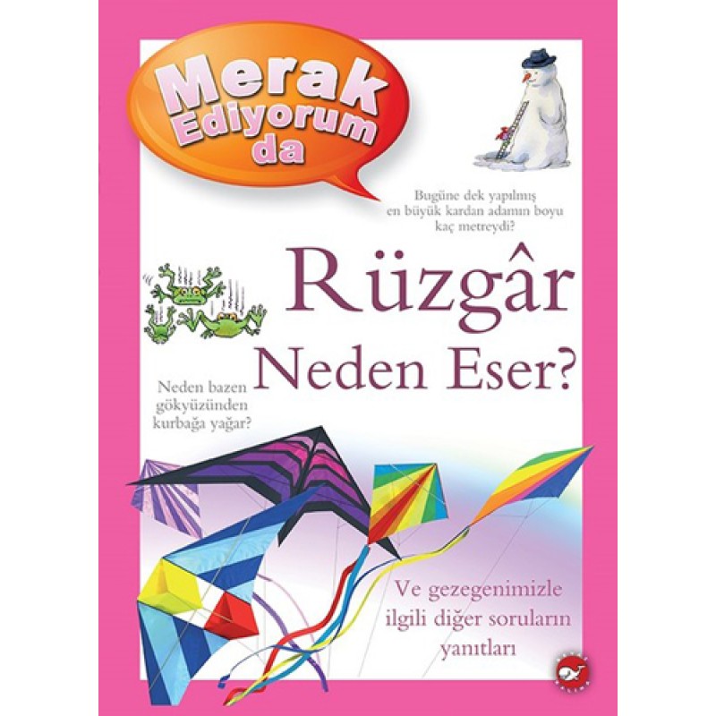 Merak Ediyorum da Rüzgar Neden Eser? (Ciltli) Merak Ediyorum da Rüzgar Neden Eser? (Ciltli)