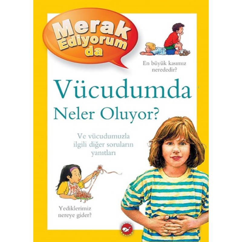 Merak Ediyorum da Vücudumda Neler Oluyor? Merak Ediyorum da Vücudumda Neler Oluyor?