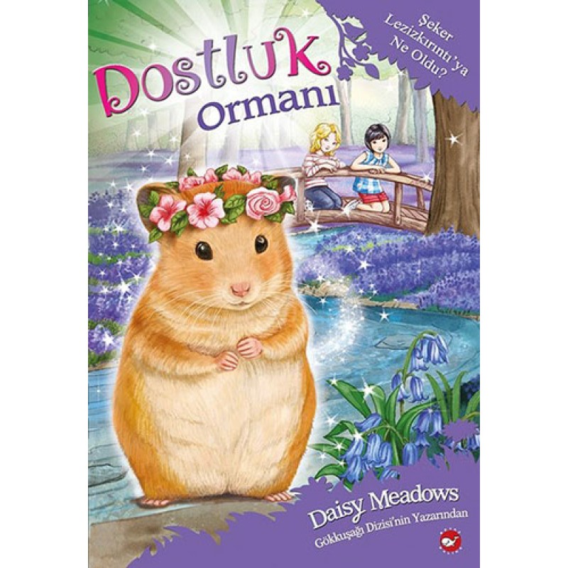 Dostluk Ormanı 9 - Şeker Lezizkırıntı’ya Ne Oldu? Dostluk Ormanı 9 - Şeker Lezizkırıntı’ya Ne Oldu?