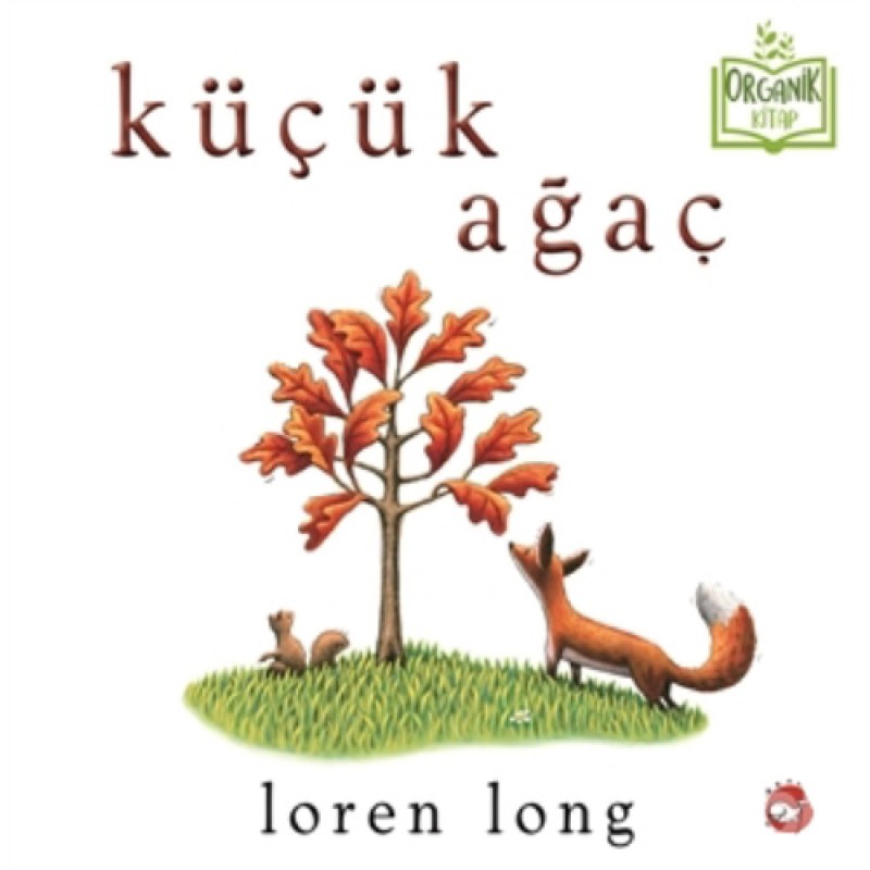 Küçük Ağaç - Ciltli Küçük Ağaç - Ciltli