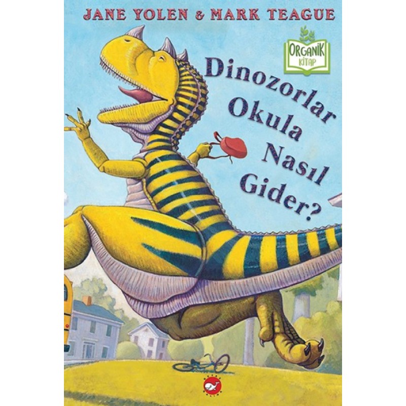 Dinozolar Okula Nasıl Gider? (Ciltli)