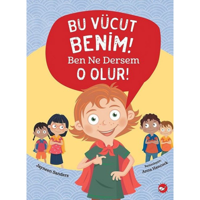 Bu Vücut Benim! Ben Ne Dersem O Olur! Bu Vücut Benim! Ben Ne Dersem O Olur!