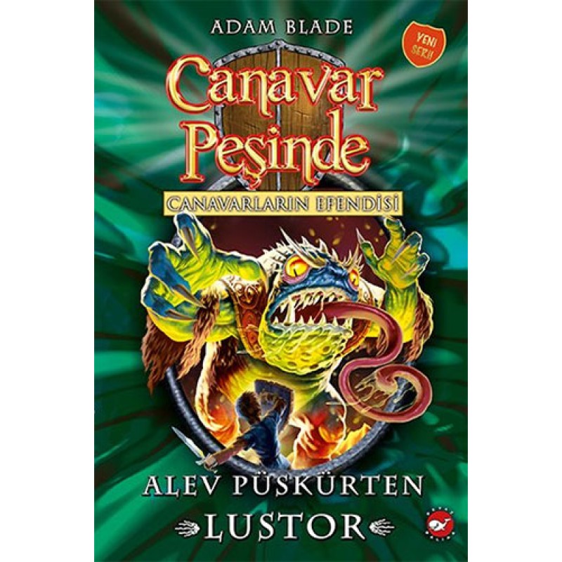 Canavar Peşinde 57 - Canavarların Efendisi Alev Püskürten Lustor