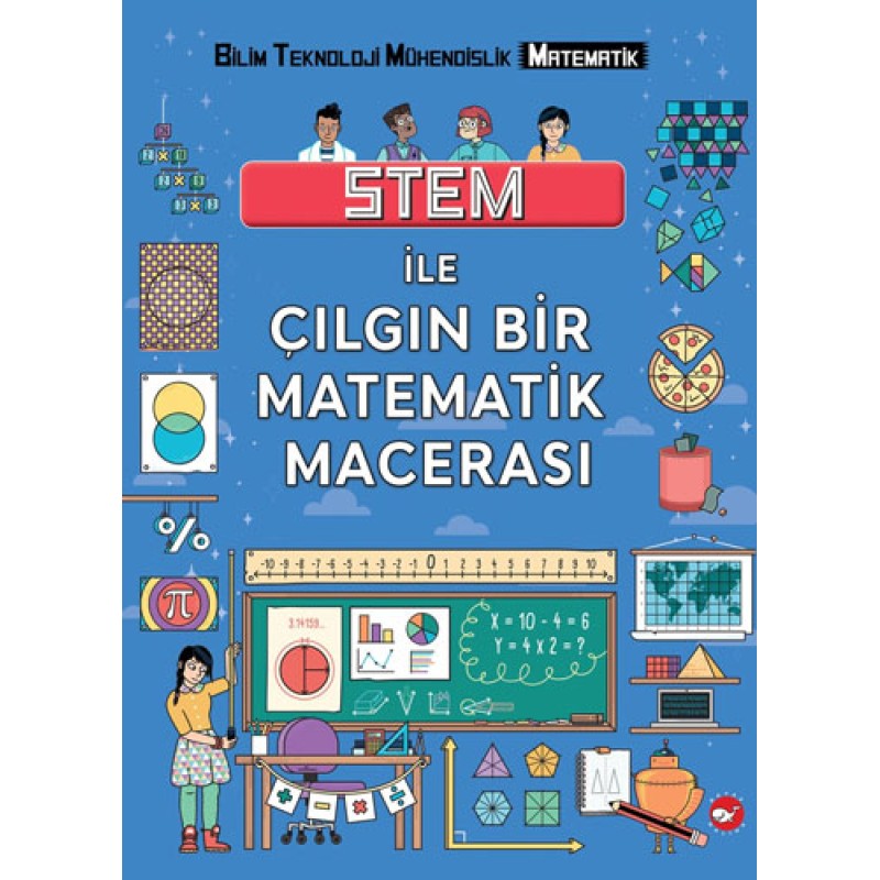 Stem ile Çılgın Bir Matematik Macerası Stem ile Çılgın Bir Matematik Macerası