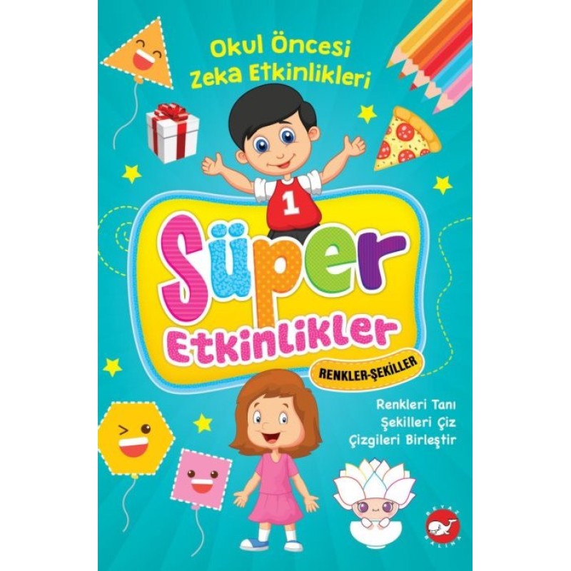 Süper Etkinlikler - Renkler - Şekiller Süper Etkinlikler - Renkler - Şekiller