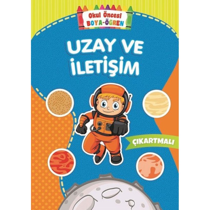 Okul Öncesi Boya-Öğren - Uzay ve İletişim Okul Öncesi Boya-Öğren - Uzay ve İletişim