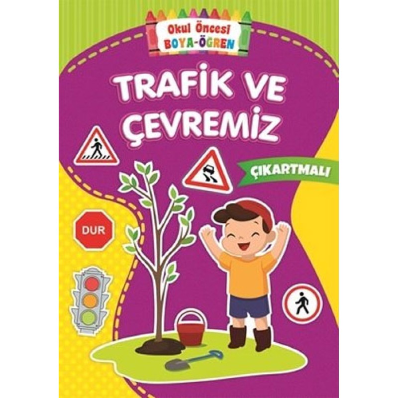 Okul Öncesi Boya-Öğren - Trafik ve Çevremiz Okul Öncesi Boya-Öğren - Trafik ve Çevremiz