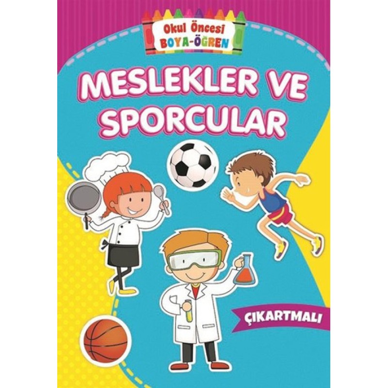 Okul Öncesi Boya-Öğren - Meslekler ve Sporcular Okul Öncesi Boya-Öğren - Meslekler ve Sporcular