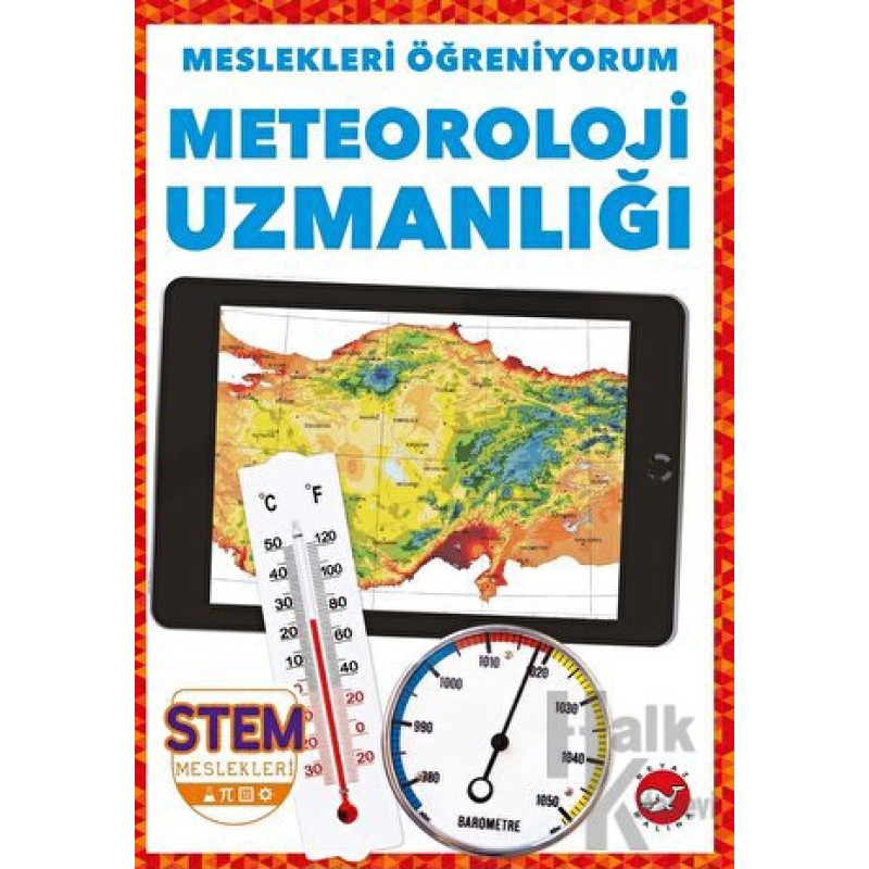 Meslekleri Öğreniyorum - Meteoroloji Uzmanlığı Stem Meslekleri Meslekleri Öğreniyorum - Meteoroloji Uzmanlığı Stem Meslekleri