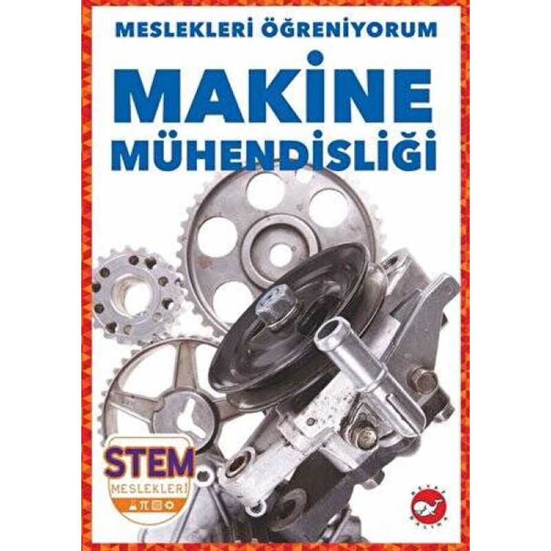 Meslekleri Öğreniyorum - Makine Mühendisliği Meslekleri Öğreniyorum - Makine Mühendisliği