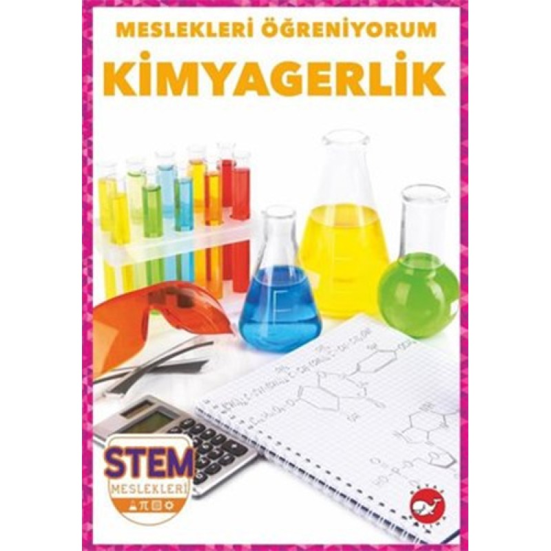Meslekleri Öğreniyorum - Kimyagerlik Stem Meslekleri Meslekleri Öğreniyorum - Kimyagerlik Stem Meslekleri