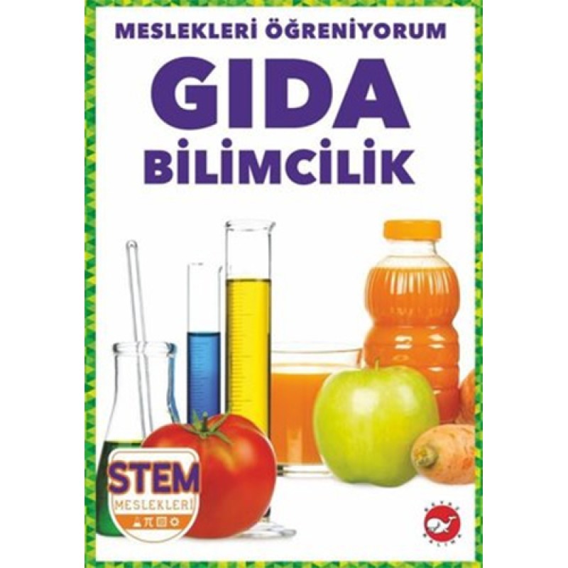 Meslekleri Öğreniyorum - Gıda Bilimcilik Stem Meslekleri Meslekleri Öğreniyorum - Gıda Bilimcilik Stem Meslekleri