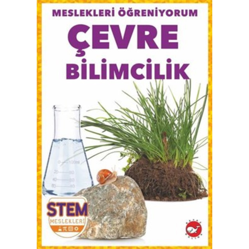 Meslekleri Öğreniyorum - Çevre Bilimcilik Stem Meslekleri Meslekleri Öğreniyorum - Çevre Bilimcilik Stem Meslekleri