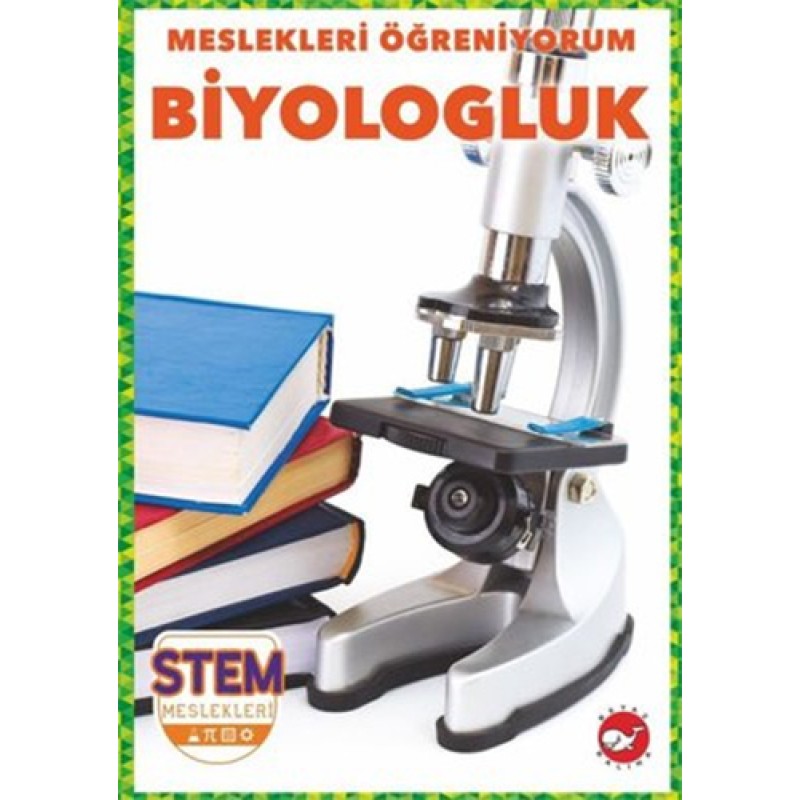 Meslekleri Öğreniyorum - Biyologluk Stem Meslekleri Meslekleri Öğreniyorum - Biyologluk Stem Meslekleri