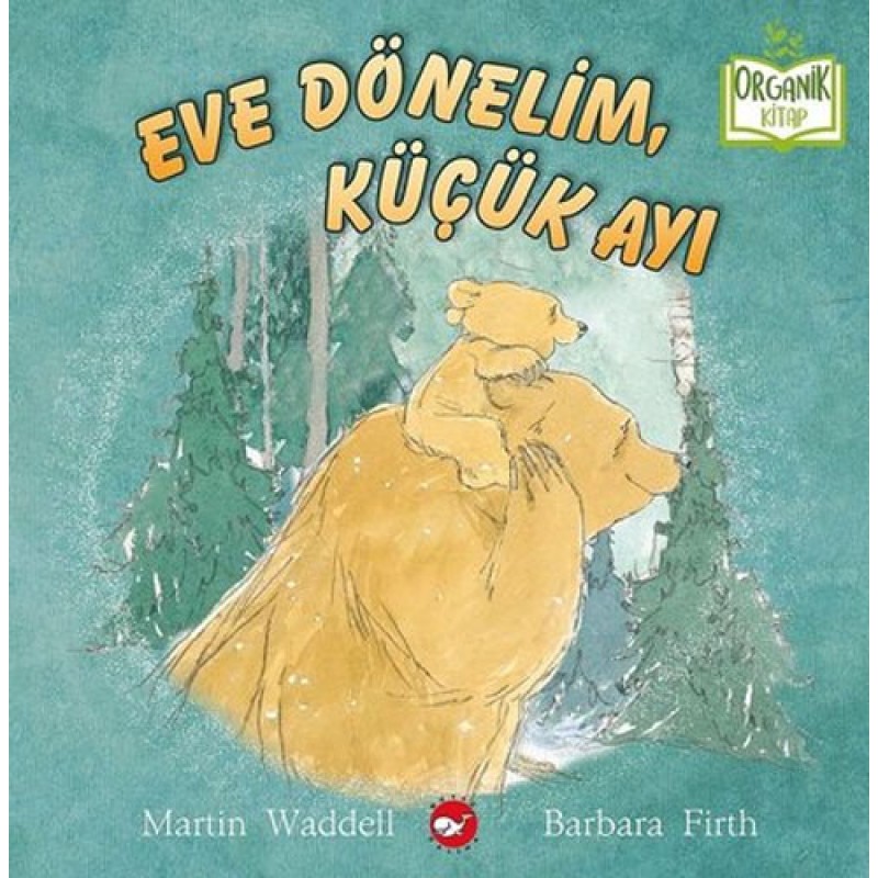 Eve Dönelim, Küçük Ayı (Ciltli) Eve Dönelim, Küçük Ayı (Ciltli)