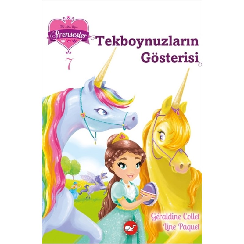 Bir, İki, Üç Prensesler 7 - Tekboynuzların Gösterisi Bir, İki, Üç Prensesler 7 - Tekboynuzların Gösterisi