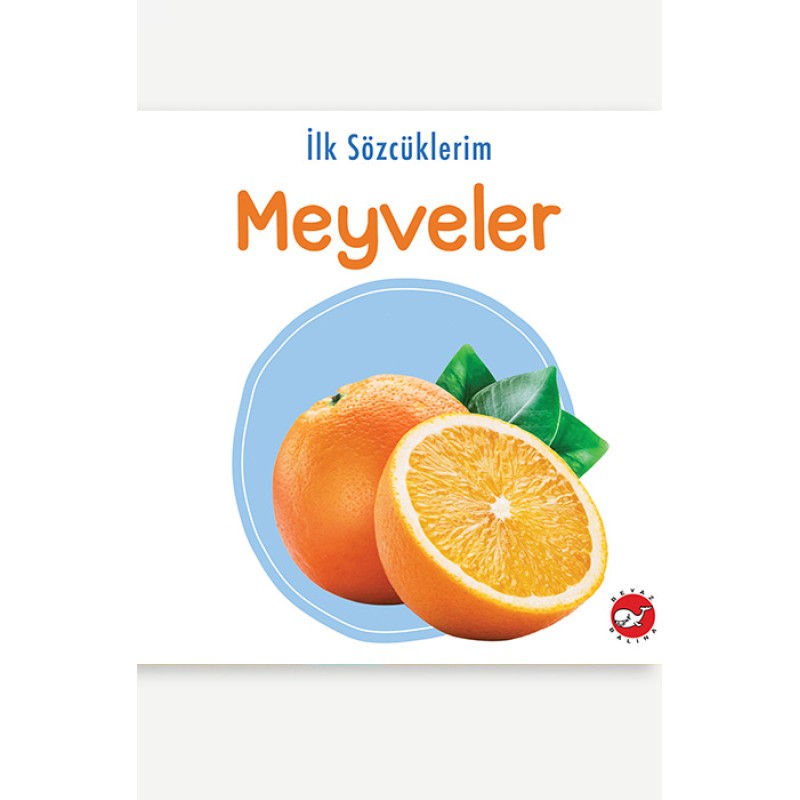 İlk Sözcüklerim - Meyveler İlk Sözcüklerim - Meyveler